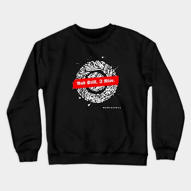 And Still, I Rise Crewneck Sweatshirt by Inspire & Motivate